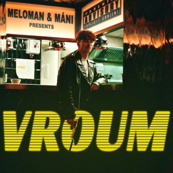 Meloman &amp; Máni - Vroum
