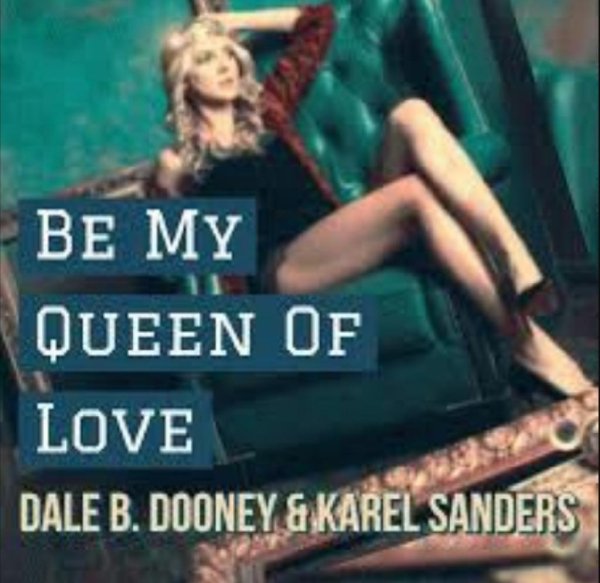 Dale B. Dooney &amp; Karel Sanders - Be My Queen Of Love (New Euro Disco 2022)