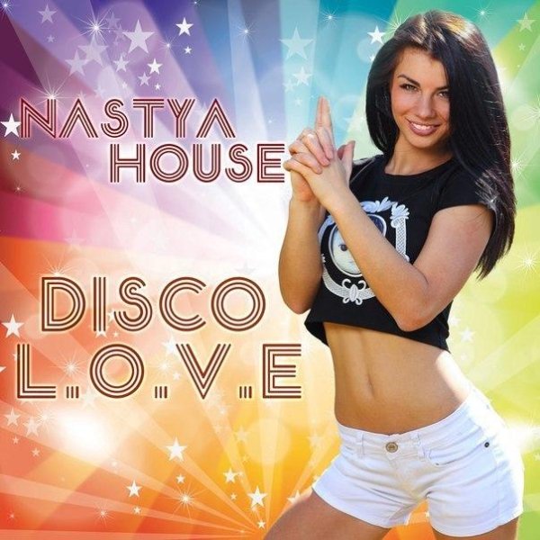 Nastya House - Disco Love House Version  NEW 2014