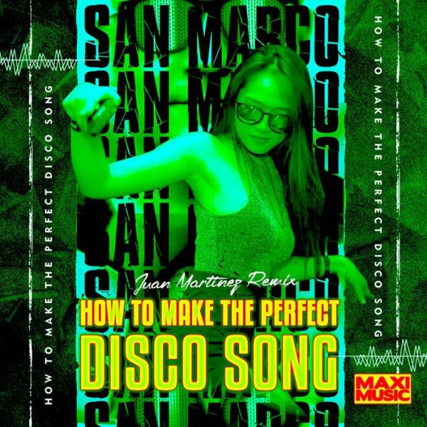 SAN MARCO - How To Make The Perfect Disco Song (Juan Martinez Extended Remix)