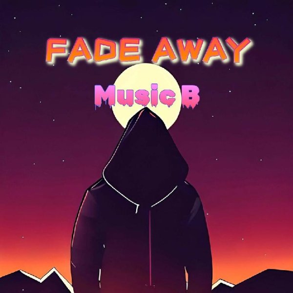 Music B - Fade Away