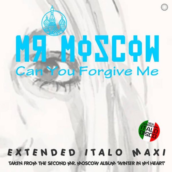 Mr. Moscow - Can You Forgive Me (Extended Vocal NRG Mix)