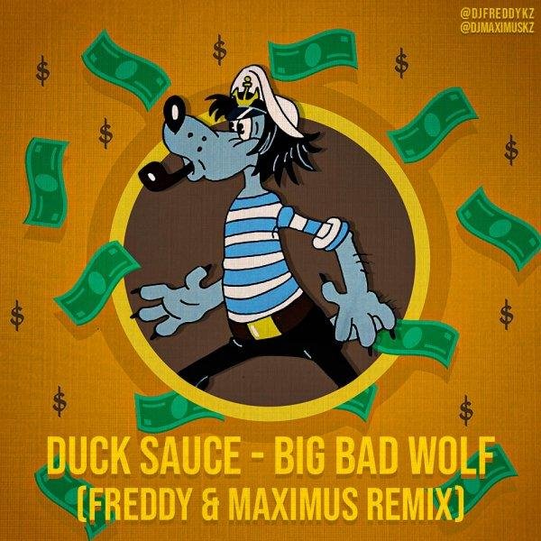 Duck Sauce - Big Bad Wolf (Freddy &amp; Maximus Remix)