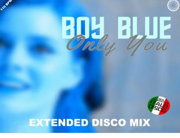 Boy Blue - Only You (Extended Disco Mix New Generation Italo Disco 2023)