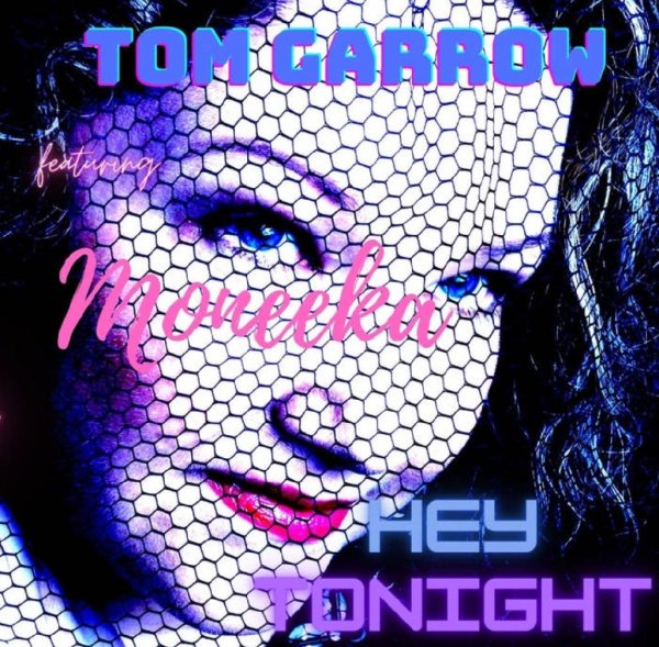 Tom Garrow Feat. Moneeka - Hey Tonight (Italo Disco 2023)