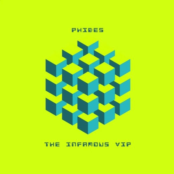 Phibes - The Infamous VIP