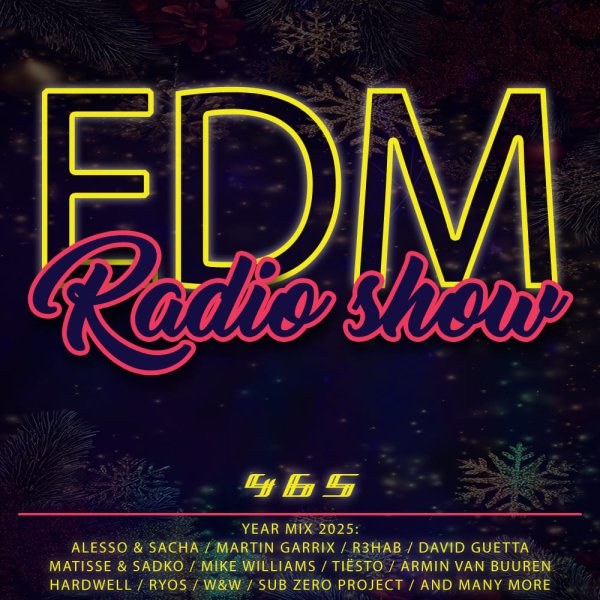 KeFrod Presents - EDM Radio Show 465 (YEAR MIX 2025)