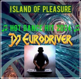 Dj Eurodriver - Island of pleasure