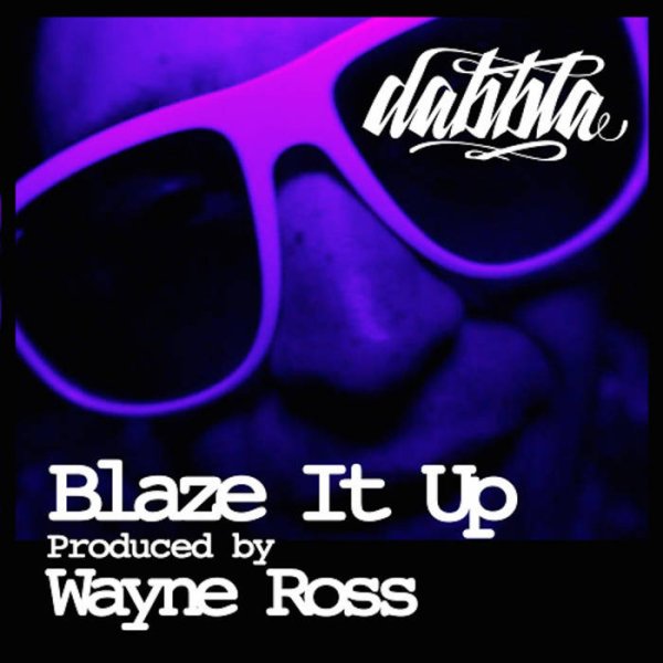 Dabbla - Blaze It Up