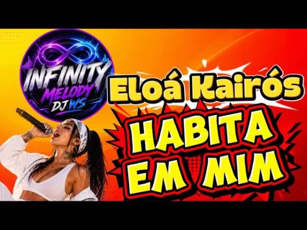 Dj WS In The Mix - Eloá Kairós feat. DJ WS - Habita em Mim (Freestyle Mix)