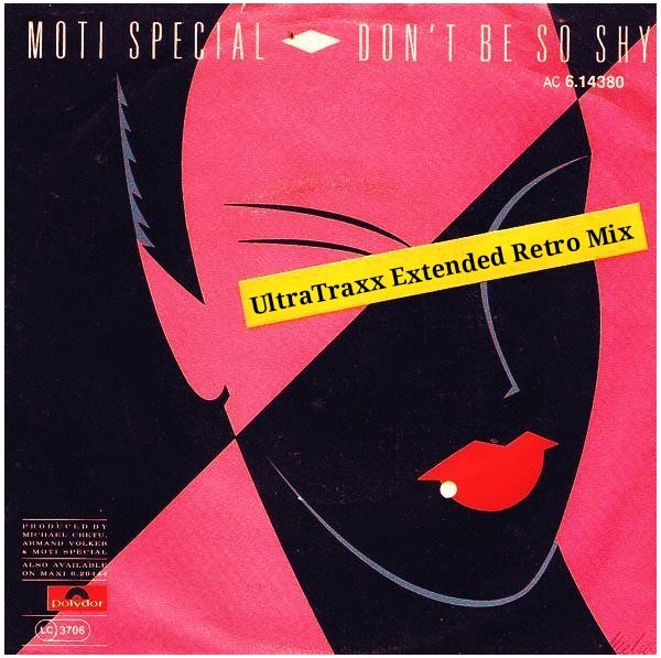 Moti Special - Don't Be So Shy (UltraTraxx Extended Retro Mix)