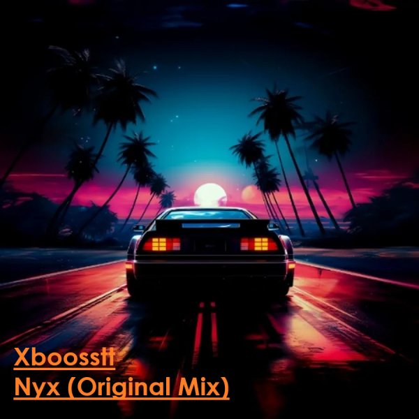 Xboosstt - Nyx (Original Mix)