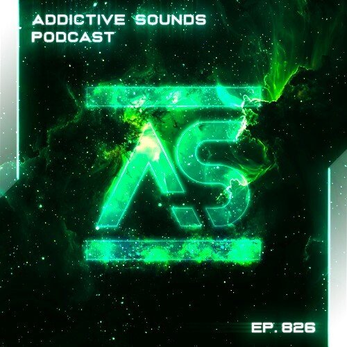 Addictive Sounds - Addictive Sounds Podcast 826 (22 May 2026)