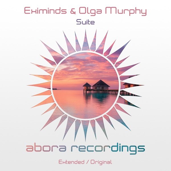 Eximinds &amp; Olga Murphy - Suite (Extended Mix)