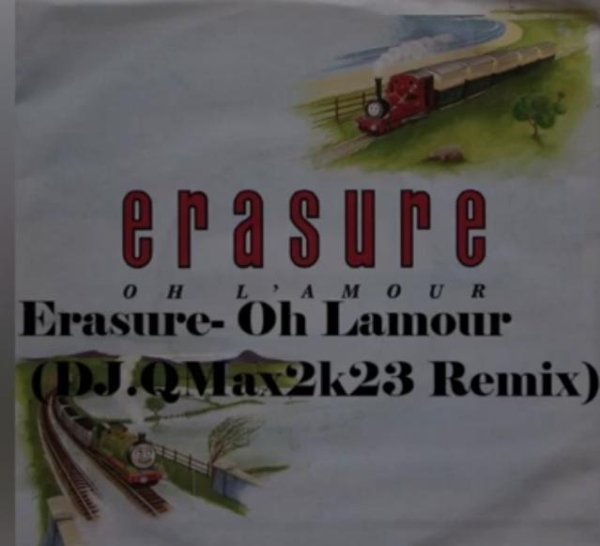 Erasure - Oh Lamour (DJ.QMax2k23 Remix)