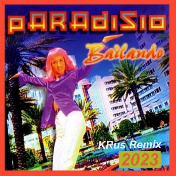 Paradisio - Bailando (KRus Remix)