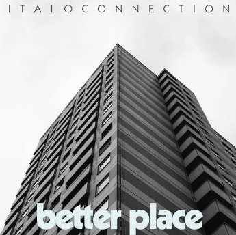 Italoconnection - Better Place (Radio Edit)