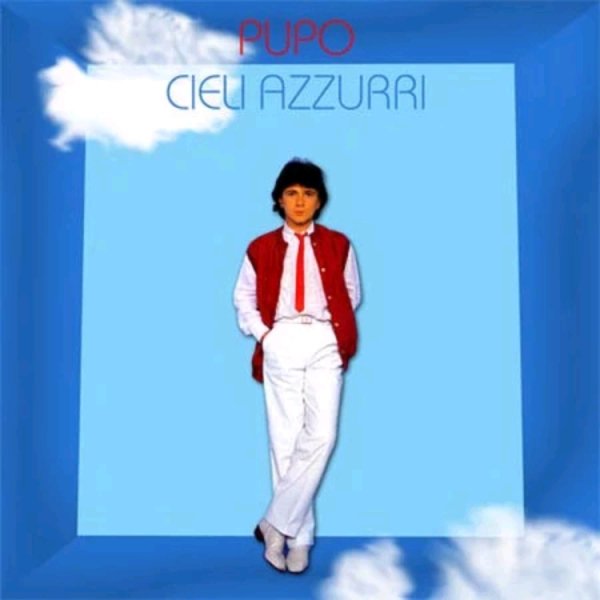 Pupo - Cieli Azzurri