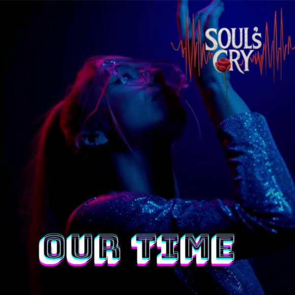 Soul`s Cry - Our Time