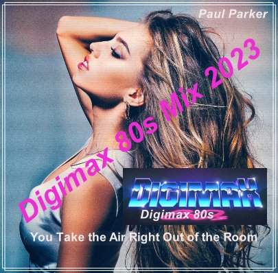 Paul Parker - You Take the Air Right Out of the Room (Digimax 80s Mix)
