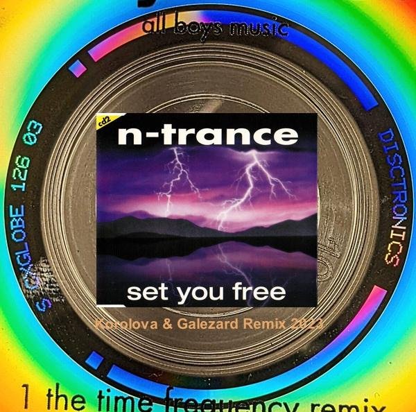 N-Trance - Set You Free (Korolova &amp; Galezard Remix 2023)