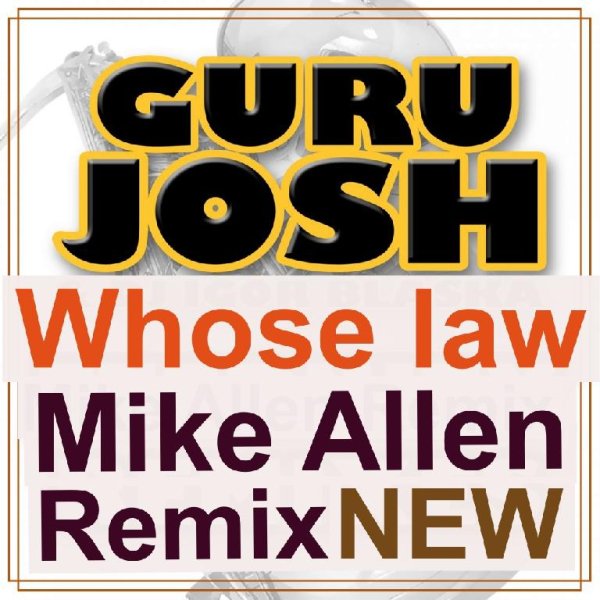 Guru Josh - Whose law (Mike Allen Remix)