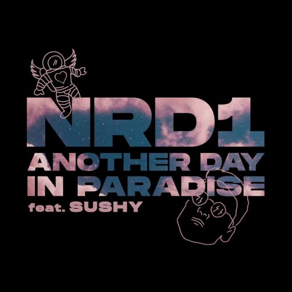 NRD1 - Another Day In Paradise (Radio Edit) (feat. Sushy)