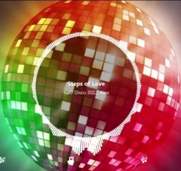 Alex - Steps of Love (New Italo Disco 2022)