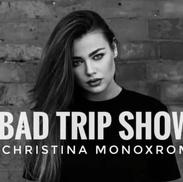 Christina Monoxrom - Bad trip 180