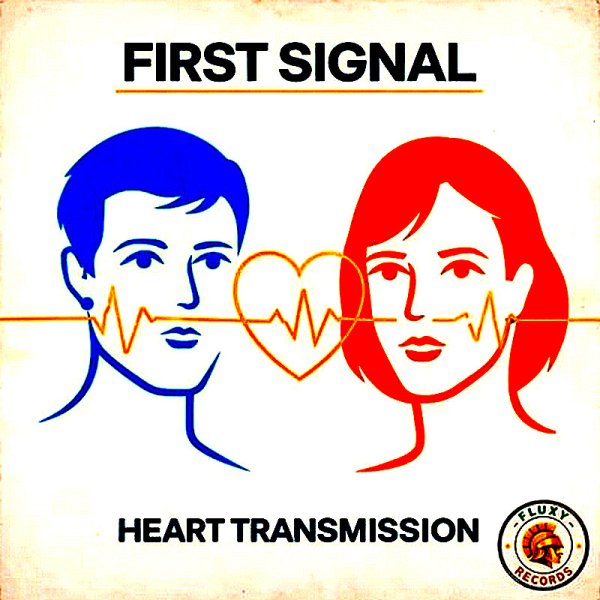First Signal - Heart Transmission (Radio Version)