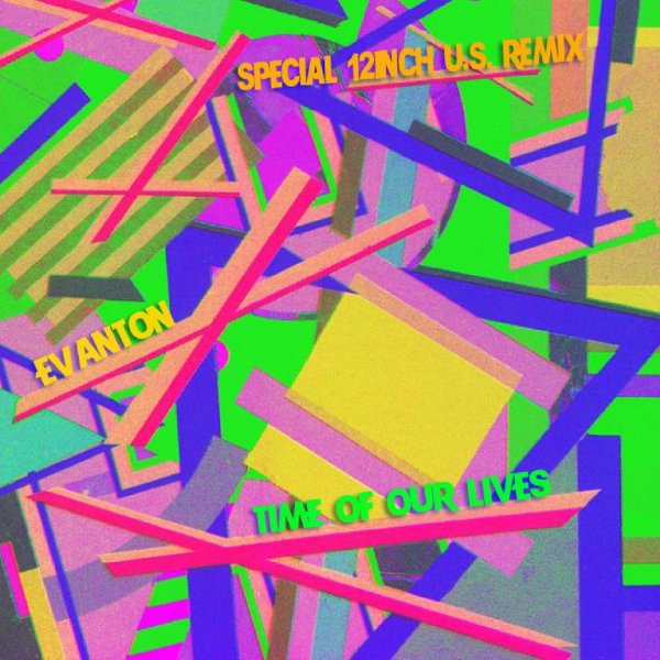 Evanton - Time Of Our Lives (U.S. Remix)