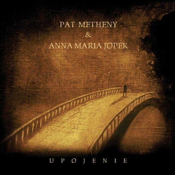 Pat Metheny,Anna Maria Jopek - Follow me
