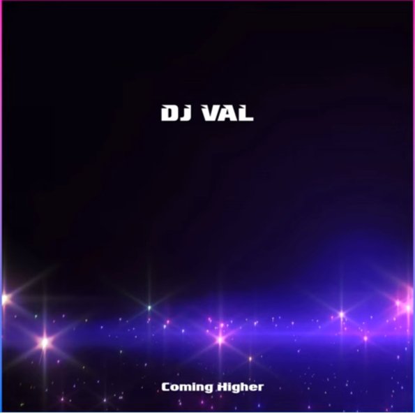 DJ VAL - Coming Higher (New Eurodance 2024)