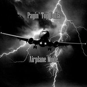 Payin' Top Dolla - Airplanе Mode