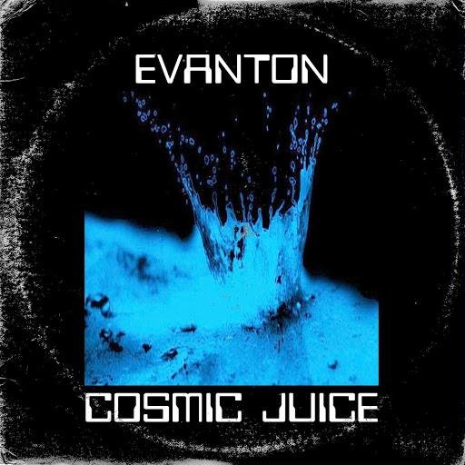 Evanton - Cosmic Juice