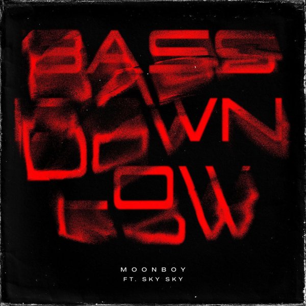 Moonboy - Bass Down Low (feat. Sky Sky)