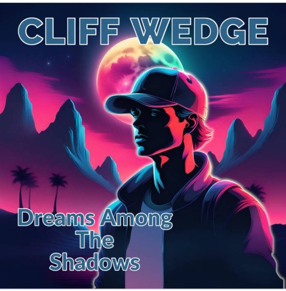 Cliff Wedge - Dreams Among The Shadows (Extended Version 2024)