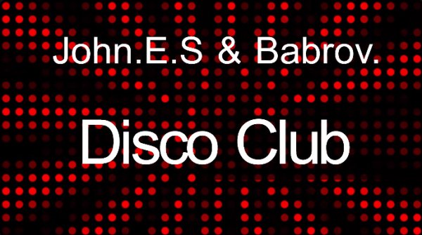John E.S. &amp; Babrov - Disco Club