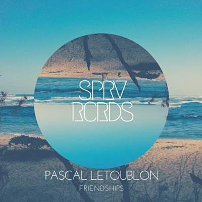 Pascal Letoublon - Friendships (DEEP Original Mix)