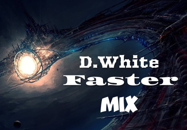 D.White - Faster Mix (New Italo Disco)