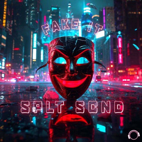 SPLT SCND - Fake It
