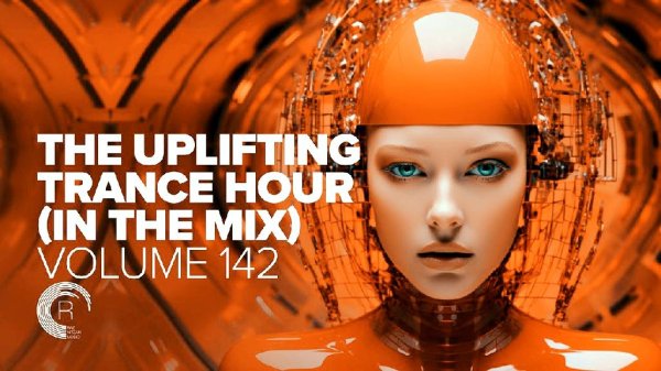 RazNitzanMusic - UPLIFTING TRANCE HOUR IN THE MIX VOL. 142 [FULL SET]