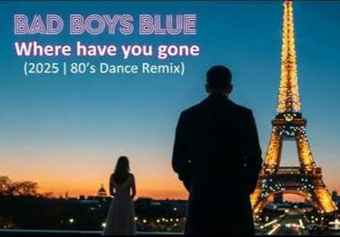Bad Boys Blue - Where have you gone (2025 80s Dance Remix)