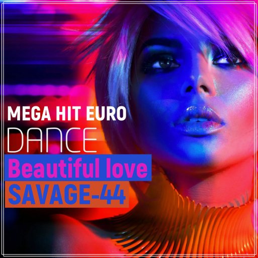 SAVAGE-44 - Beautiful love