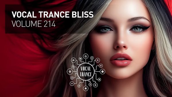 VOCAL_TRANCE_BLISS_VOL_214_FULL_SET. - VOCAL_TRANCE_BLISS_VOL_214_FULL_SET.