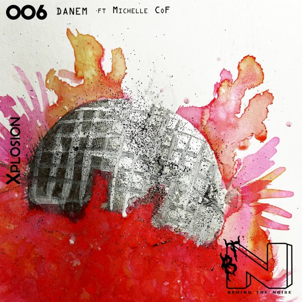 Danem - Xplosion feat. Michelle CoF (Original Mix)