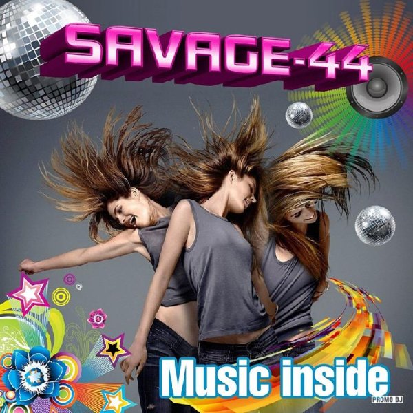 SAVAGE-44 - Music inside