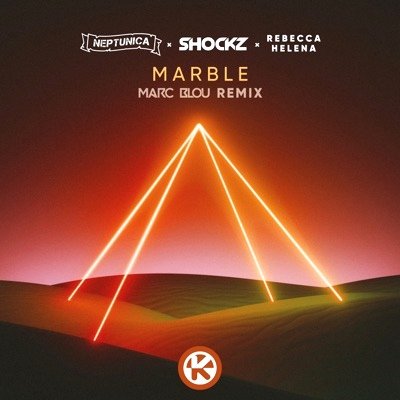 Neptunica x Shockz x Rebecca Helena - Marble (Marc Blou Remix)