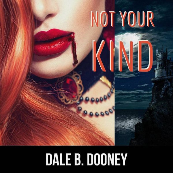 Dale B. Dooney - Not Your Kind