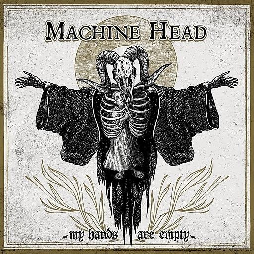 Machine Head - My Hands Are Empty